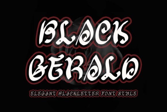 Black Gerald: An Elegant Blackletter Font for Scroll-Stopping Campaigns
