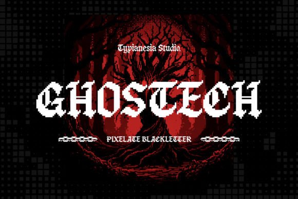 Ghostech: A Pixelated Blackletter Font for Modern Editorial Design
